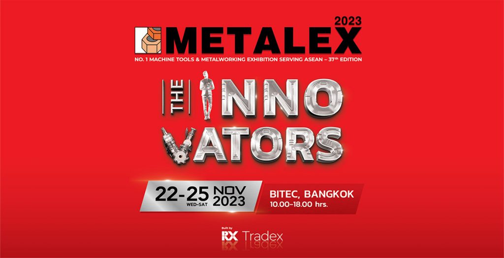 METALEX 2023 Bangkok International Trade & Exhibition Centre