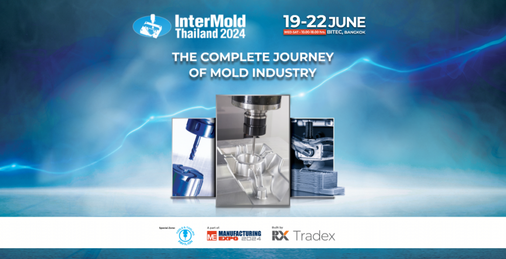 ASEAN’s Most Comprehensive Exhibition on Mold & Die Components Making Technology - 30th Edition
