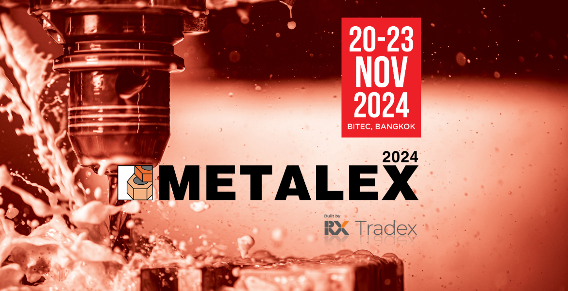 METALEX 2024 Bangkok International Trade & Exhibition Centre